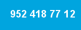 952 418 77 12 952 418 77 12